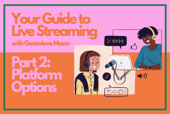 Download Your Guide to Live Streaming Part 2: Platform Options - Live Collection